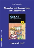 Erna Pretterhoffer, Barbara Wendelken - Materialien und Kopiervorlagen zur Klassenlektüre: Oskar, der Superdetektiv