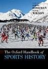 Robert Edelman, Robert (Professor of Russian History and Edelman, Robert/ Wilson Edelman, Wayne Wilson, Robert Edelman, Edelman Robert... - Oxford Handbook of Sports History