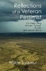 Walter Laqueur - Reflections of a Veteran Pessimist