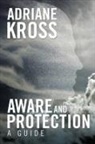 Adriane Kross - Aware and Protection