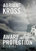 Adriane Kross - Aware and Protection