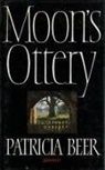 Patricia Beer - Moon's Ottery