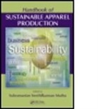 Subramanian Senthilkannan Muthu, Subramanian Senthilkannan (Sgs Hong Kong Li Muthu, Subramanian Senthilkannan Muthu, Subramanian Senthilkannan (SGS Hong Kong Limited Muthu, Muthu Subramanian Senthilkannan - Handbook of Sustainable Apparel Production