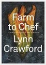 Lynn Crawford - Farm to Chef
