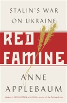 Anne Applebaum - Red Famine
