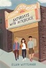 Ellen Wittlinger - Saturdays with Hitchcock