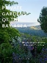 Nancy Berner, Marion Brenner, Susan Lowry, Marion Brenner - Private Gardens of the Bay Area