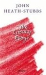 John Heath-Stubbs, A.T. Tolley, Trevor Tolley - John Heath-Stubbs: The Literary Essays