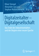 Alexander van Looy, Oliver Stengel, Alexande van Looy, Alexander van Looy, Stephan Wallaschkowski - Digitalzeitalter - Digitalgesellschaft