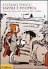 Stefano Pivato - Favole e politica. Pinocchio, Cappuccetto Rosso e la guerra fredda