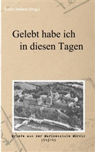 Stefan Heikens, Stefa Heikens, Stefan Heikens - Gelebt habe ich in diesen Tagen