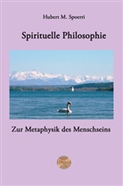 Hubert M. Spoerri, Winfried Becker, Hubert M. Spoerri, Bettina Peters - Spirituelle Philosophie