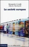 Alessandro Cavalli, Alberto Martinelli - La società europea