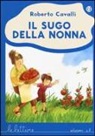 Roberto Cavalli, G. Braghiroli - Il sugo della nonna