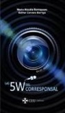 Mario Alcudia, Esther Cervera Barriga - Las 5W del corresponsal