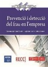 Associació Catalana De Comptabilitat I Direcció - Prevenció i detecció del frau en l'empresa : bases conceptuals i aplicacions pràctiques