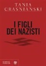 Tania Crasnianski - I figli dei nazisti
