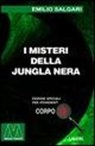 Emilio Salgari - I misteri della jungla nera. Ediz. per ipovedenti