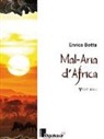 Enrico Botta - Mal-Aria d'Africa