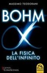 Massimo Teodorani - Bohm, la fisica dell'infinito