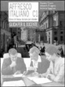 Antonella Filippone, Andreina Sgaglione, Maurizio Trifone - Affresco italiano C1. Corso di lingua italiana per stranieri. Guida per il docente
