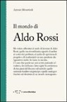 Antonio Monestiroli - Il mondo di Aldo Rossi