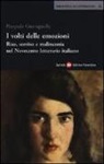 Pasquale Guaragnella - I volti delle emozioni. Riso, sorriso e malinconia nel Novecento letterario italiano