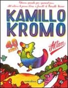 Altan, Tullio F. Altan - Kamillo Kromo
