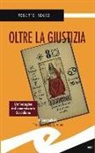 Roberto Negro - Oltre la giustizia. Un'indagine del commissario Scichilone