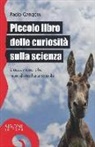 Paolo Gangemi - Piccolo libro delle curiosità sulla scienza. L'eccezione che non si studia a scuola