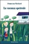 Francesca Mariucci - La vacanza spettrale