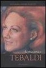 Anna M. Gasparri Rossotto - La mia amica Tebaldi