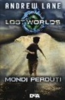 Andrew Lane - Lost worlds. Mondi perduti