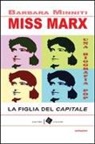 Barbara Minniti - Miss Marx. la figlia del 'Capitale'