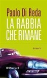 Paolo Di Reda - La rabbia che rimane