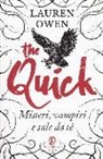 Lauren Owen - The Quick. Misteri, vampiri e sale da tè