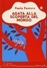 Paola Ferrero, A. Abbatiello - Agata alla scoperta del mondo