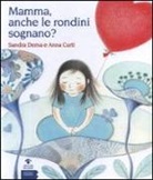 Anna Curti, Sandra Dema - Mamma, anche le rondini sognano?