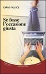 Carlo Fallace - Se fosse l'occasione giusta