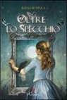 Alessia Coppola - Oltre lo specchio