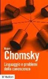 Noam Chomsky, A. Moro - Linguaggio e problemi della conoscenza