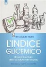 Marie-Laure André - L' indice glicemico. Riprendi il controllo della tua salute e del tuo peso