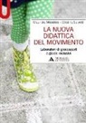 Maurizio Mondoni, Cristina Salvetti - La nuova didattica del movimento. Laboratori di giocosport e giochi inclusivi