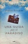 Anthony Destefano - Una guida per il paradiso