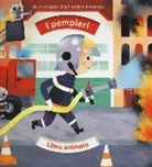 Géraldine Cosneau, André Guénolée - I pompieri. Libro animato