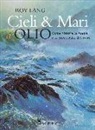 Roy Lang - Cieli e mari a olio
