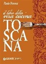Paolo Petroni - Il libro della vera cucina toscana