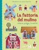Francesca Di Chiara, Fiona Watt - La fattoria del mulino. Stacca, piega, incastra. Modellini di carta