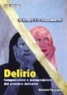 Enrico Magni, Simon P. Scaccabarozzi - Delirio. Composizione e scomposizione del pensiero delirante