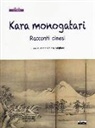 M. C. Migliore - Kara monogatari. Racconti cinesi
